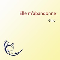 Thumbnail for the Gino - Elle M'abandonne link, provided by host site