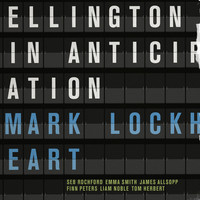 Thumbnail for the Mark Lockheart - Ellington in Anticipation link, provided by host site
