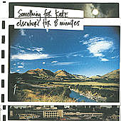 Thumbnail for the Something For Kate - Elsewhere For 8 Minutes link, provided by host site