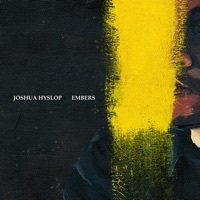 Thumbnail for the Joshua Hyslop - Embers link, provided by host site
