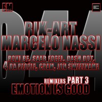 Thumbnail for the Marcelo Nassi - Emotion Is Good (Remixes Part 3) link, provided by host site