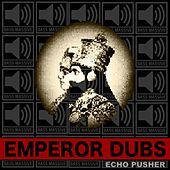 Thumbnail for the Echo Pusher - Emperor Dubs link, provided by host site