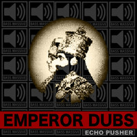 Thumbnail for the Echo Pusher - Emperor Dubs link, provided by host site