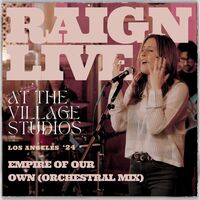 Thumbnail for the Raign - Empire of Our Own (Orchestral Mix) [Live at The Village Studios, Los Angeles, 2024] link, provided by host site