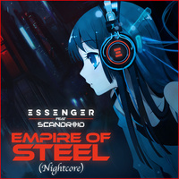 Thumbnail for the Essenger - Empire Of Steel (Nightcore Mix) link, provided by host site