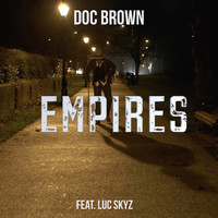 Thumbnail for the Doc Brown - Empires link, provided by host site