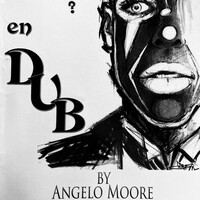 Thumbnail for the Angelo Moore - En Dub (Part One) link, provided by host site