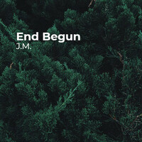 Thumbnail for the J.M. - End Begun link, provided by host site