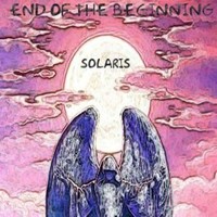 Thumbnail for the Solaris - End Of The Beginning link, provided by host site