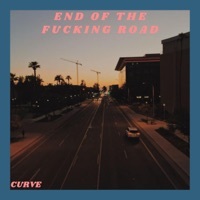 Thumbnail for the Curve - End of the F*****g Road link, provided by host site
