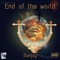 Thumbnail for the Sanjay - End of the World link, provided by host site