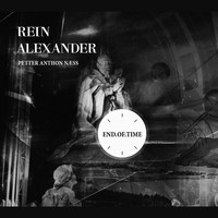 Thumbnail for the Rein Alexander - End Of Time link, provided by host site