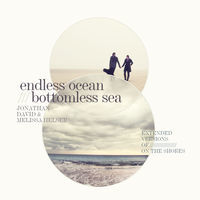 Thumbnail for the Jonathan David - Endless Ocean, Bottomless Sea (Extended Versions) link, provided by host site