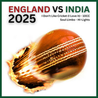 Thumbnail for the 10cc - England vs India 2025 / I Don't Like Cricket (I Love It) link, provided by host site