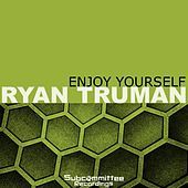Thumbnail for the Ryan Truman - Enjoy Yourself link, provided by host site