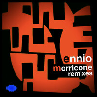 Thumbnail for the Ennio Morricone - Ennio Morricone Remixes (2021 Remastered Version) link, provided by host site