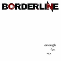 Thumbnail for the Borderline - Enough for Me link, provided by host site