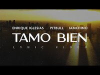 Thumbnail for the Pitbull - Enrique Iglesias x x IAmChino - Tamo Bien link, provided by host site
