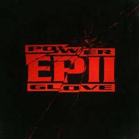 Thumbnail for the Power Glove - EP II link, provided by host site