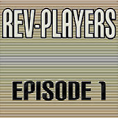 Thumbnail for the Rev-Players - Episode 1 link, provided by host site
