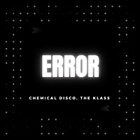 Thumbnail for the Chemical Disco - Error link, provided by host site