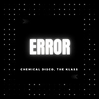 Thumbnail for the Chemical Disco - Error link, provided by host site