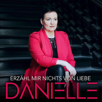 Thumbnail for the Danielle - Erzähl mir nichts von Liebe link, provided by host site