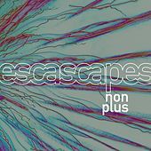 Thumbnail for the Nonplus - Escascapes link, provided by host site