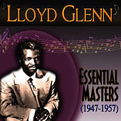 Thumbnail for the Lloyd Glenn - Essential Masters 1947-1957 link, provided by host site