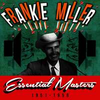 Thumbnail for the Frankie Miller - Essential Masters 1951-1956 link, provided by host site