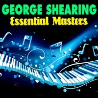 Thumbnail for the George Shearing - Essential Masters link, provided by host site