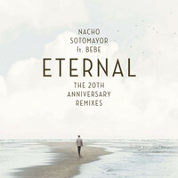 Thumbnail for the Nacho Sotomayor - Eternal: The 20th Anniversary Remixes link, provided by host site