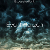 Thumbnail for the Excessive Funk - Event Horizon link, provided by host site