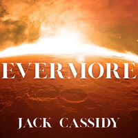 Thumbnail for the Jack Cassidy - Evermore link, provided by host site