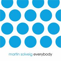 Thumbnail for the Martin Solveig - Everybody link, provided by host site