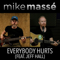 Thumbnail for the Mike Massé - Everybody Hurts link, provided by host site