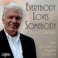 Thumbnail for the Ben Cramer - Everybody Loves Somebody: Ben Cramer - The Reader's Digest Sessions 2004–07 link, provided by host site