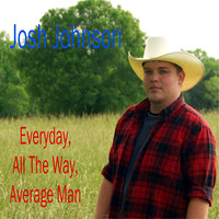 Thumbnail for the Josh Johnson - Everyday, All The Way, Average Man link, provided by host site