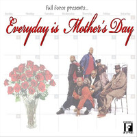 Thumbnail for the Full Force - Everyday Is Mother's Day link, provided by host site