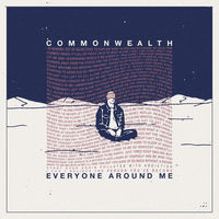 Thumbnail for the The Commonwealth - Everyone Around Me link, provided by host site