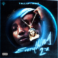 Thumbnail for the TallupTwinz - Everything 2x link, provided by host site