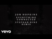 Thumbnail for the Jon Hopkins - Everything Connected (Stephan Hinz Remix) link, provided by host site