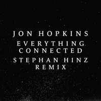 Thumbnail for the Jon Hopkins - Everything Connected (Stephan Hinz Remix) link, provided by host site