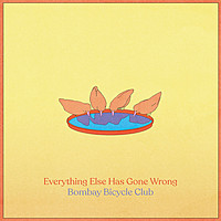 Thumbnail for the Bombay Bicycle Club - Everything Else Has Gone Wrong link, provided by host site