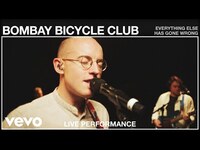 Thumbnail for the Bombay Bicycle Club - Everything Else Has Gone Wrong (Live Performance | Vevo) link, provided by host site
