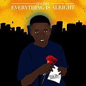 Thumbnail for the Sincere - Everything is Alright link, provided by host site