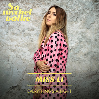 Thumbnail for the Miss Li - Everything's Alright link, provided by host site