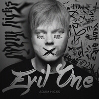 Thumbnail for the Adam Hicks - Evil One link, provided by host site