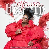 Thumbnail for the Latrice Royale - Excuse the Beauty link, provided by host site