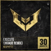 Thumbnail for the Neophyte - Execute (Invade Remix) link, provided by host site